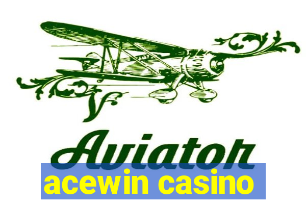 acewin casino